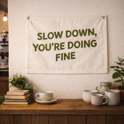 Custom Slow Down You’re Doing Fine Embroidered Canvas Banner by BCXIEPU