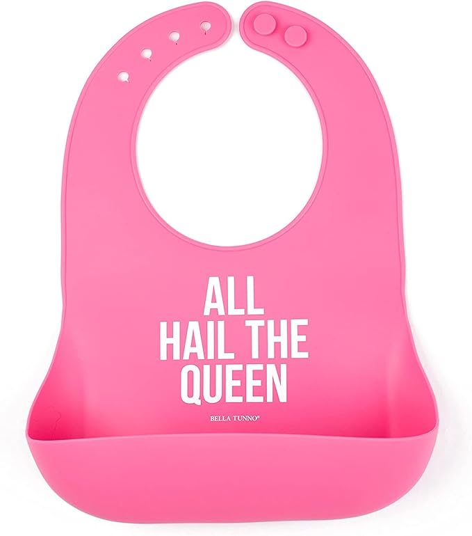 Baby Bib for Eating by Bella Tunno, Waterproof Silicone Bib with Large Food Catcher, Adjustable Fit for Babies 4-12 months & Toddlers 1-3 Years, Boys & Girls, All Hail The Queen